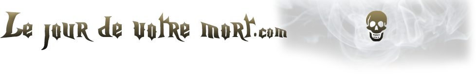 Le Jour De Votre Mort